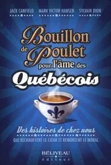 Cover of Bouillon de poulet pour l'âme des Québécois