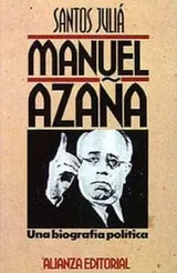 Cover of Manuel Azaña, una biografía política