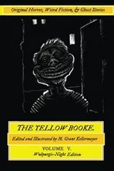 Cover of The Yellow Booke : Demon Inches, The Old House, The Little Madness : and Other Terrors