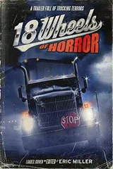 Cover of 18 Wheels of Horror