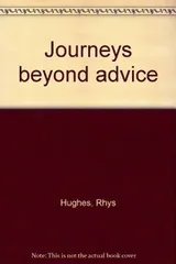 Cover of Journeys Beyond Advice