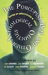 Cover of The Porcupine Boy and Other Anthological Oddities