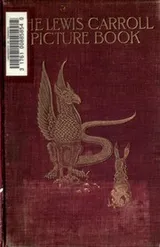 Cover of The Lewis Carroll Picture Book