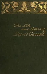 Cover of The Life and Letters of Lewis Carroll (Rev. C.L. Dodgson)