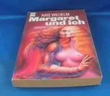 Cover of Margaret und Ich [Perfect Paperback] [Jan 01, 1984] Wilhelm, Kate