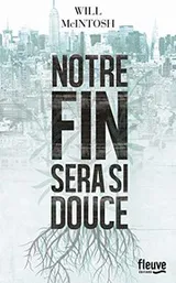 Cover of Notre fin sera si douce