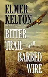 Cover of Bitter Trail and Barbed Wire