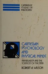 Cover of Cartesian psychology and physical minds