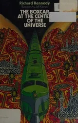 Cover of The boxcar at the center of the universe