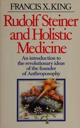 Cover of Rudolf Steiner and holistic medicine