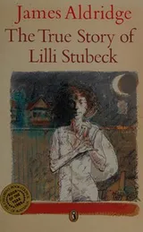 Cover of The true story of Lilli Stubeck