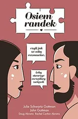 Cover of Osiem randek, czyli jak ze soba rozmawiac, zeby stworzyc udany zwiazek