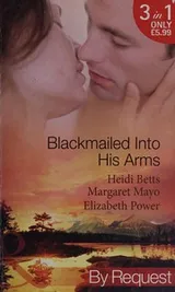 Cover of Blackmailed into His Arms