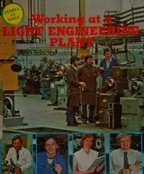 Cover of Working at a Light Engineering Plant (People at Work)