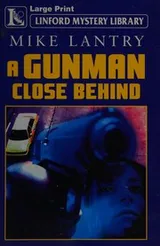 Cover of A Gunman Close Behind