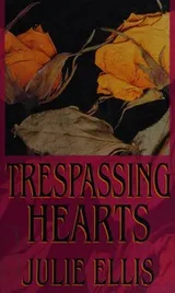Cover of Trespassing hearts