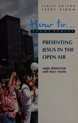 Cover of Presenting Jesus in the Open Air