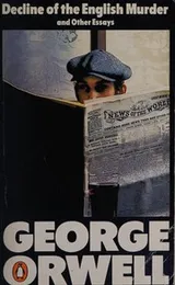 Cover of Decline of the English murder, and other essays