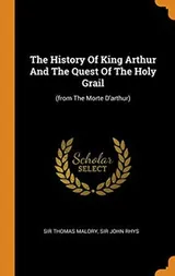 Cover of The History Of King Arthur And The Quest Of The Holy Grail