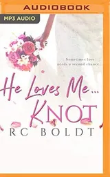 Cover of He Loves Me...KNOT