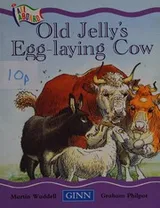 Cover of Old Jelly's egg-laying cow