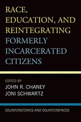 Cover of Race, Education, and Reintegrating Formerly Incarcerated Citizens