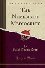 Cover of The Nemesis of Mediocrity