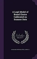Cover of A Logit Model of Brand Choice Calibrated on Scanner Data
