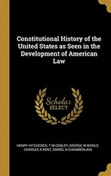 Cover of Constitutional History of the United States as Seen in the Development of American Law