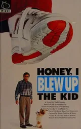 Cover of Honey, I blew up the kid