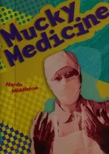 Cover of Mucky Medicine