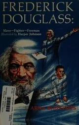Cover of Frederick Douglass: slave, fighter, freeman