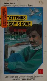 Cover of Je T'Attends a Peggy's Cove (Collection Le Marchand de Sable)