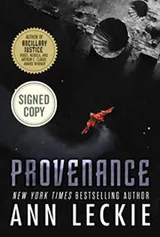 Cover of Provenance AUTOGRAPHED by Ann Leckie  Available 9/26/17
