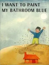 Cover of I Want to Paint My Bathroom Blue