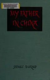 Cover of My father in China