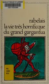 Cover of La vie tres horrifique du grand Gargantua