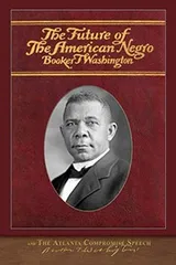 Cover of The Future of the American Negro and The Atlanta Compromise Speech