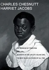 Cover of The Marrow of Tradition and Incidents in the Life of a Slave Girl