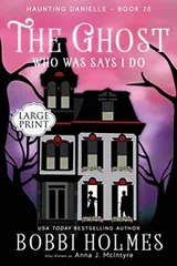 Cover of The Ghost Who Was Says I Do