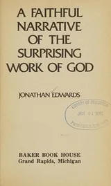 Cover of A faithful narrative of the surprising work of God