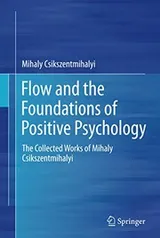 Cover of Flow and the Foundations of Positive Psychology