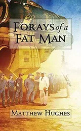 Cover of Forays of a Fat Man