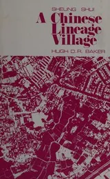 Cover of A Chinese lineage village: Sheung Shui