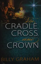 Cover of The cradle, cross, and crown