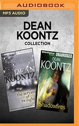 Cover of Dean Koontz Collection - The Servants of Twilight & Shadowfires