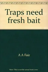 Cover of Traps need fresh bait