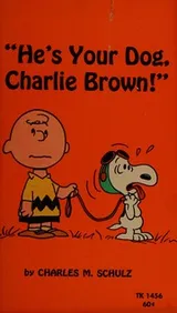 Cover of "He's Your Dog, Charlie Brown!"