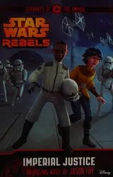 Cover of Star Wars Rebels - Imperial Justice