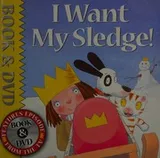 Cover of I want my sledge!